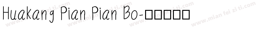 Huakang Pian Pian Bo字体转换